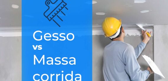 Gesso vs Massa Corrida. Você sabe a diferença?